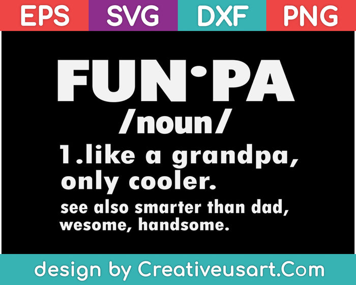 Fun. Pa Noun, Like a Grandpa, only cooler see also smarter than dad SVG PNG Cutting Printable Files