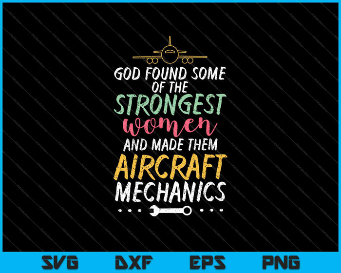 Dios encontró algunas de las mujeres más fuertes y las convirtió en mecánica de aviones SVG PNG cortando archivos imprimibles