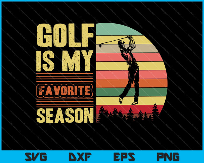 Golf Is My Favorite Season Sports SVG PNG Cutting Printable Files