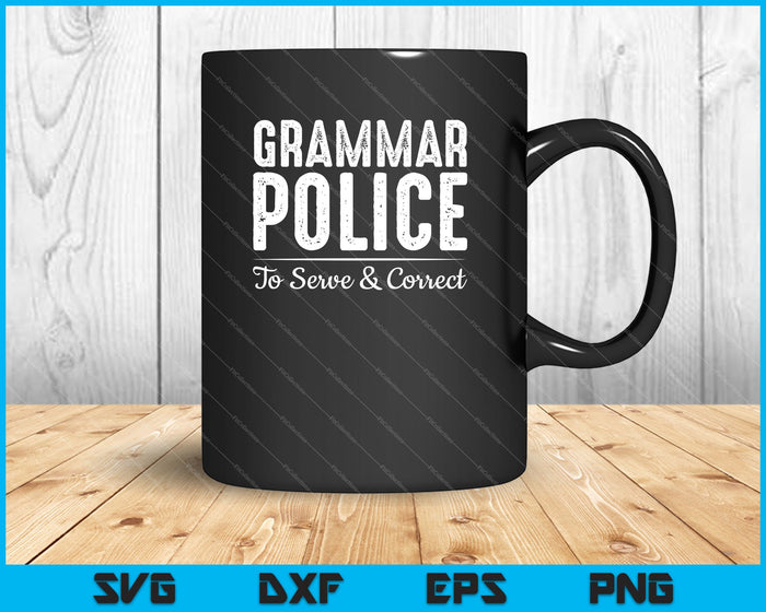 Grammar Police to Serve & Correct SVG PNG Cutting Printable Files
