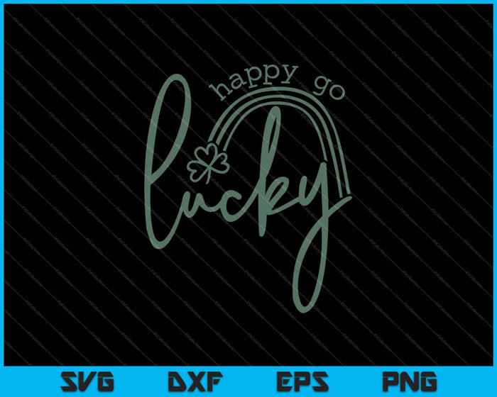 Happy Go Lucky SVG PNG snijden afdrukbare bestanden
