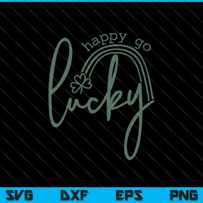Happy Go Lucky SVG PNG snijden afdrukbare bestanden