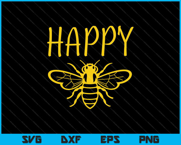 Sea feliz con Bee SVG PNG cortando archivos imprimibles