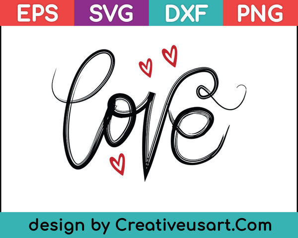 Heart Of Love SVG PNG Cutting Printable Files