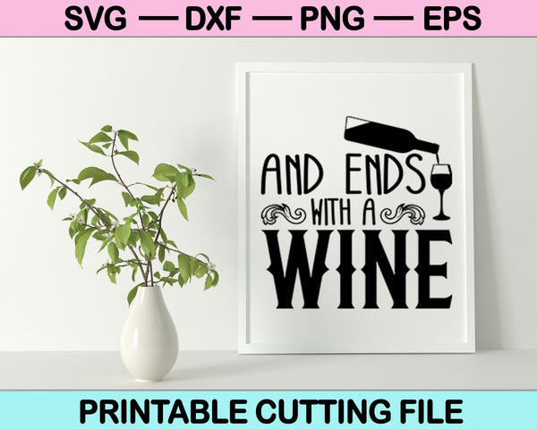 Su día comienza con un café y termina con un vino SVG PNG cortando archivos imprimibles 