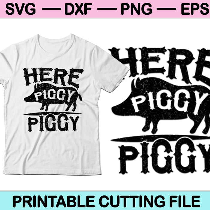 Aquí Piggy Piggy SVG PNG cortando archivos imprimibles