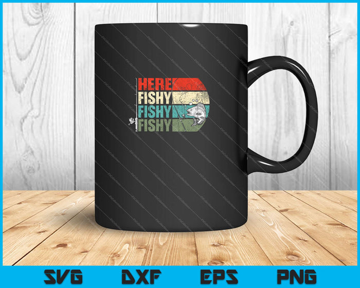 Hier Fishy Fishy Fishy Fish jacht SVG PNG snijden afdrukbare bestanden