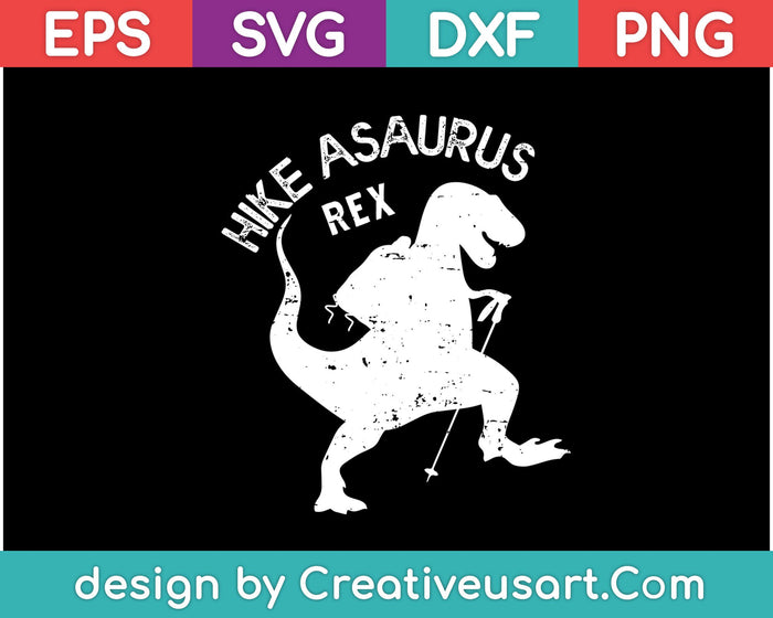 Hike Saurus Rex SVG PNG Cutting Printable Files