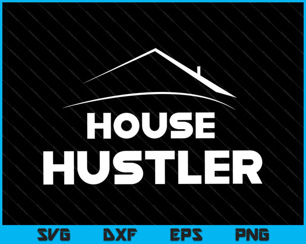 Huis Hustler SVG PNG snijden afdrukbare bestanden