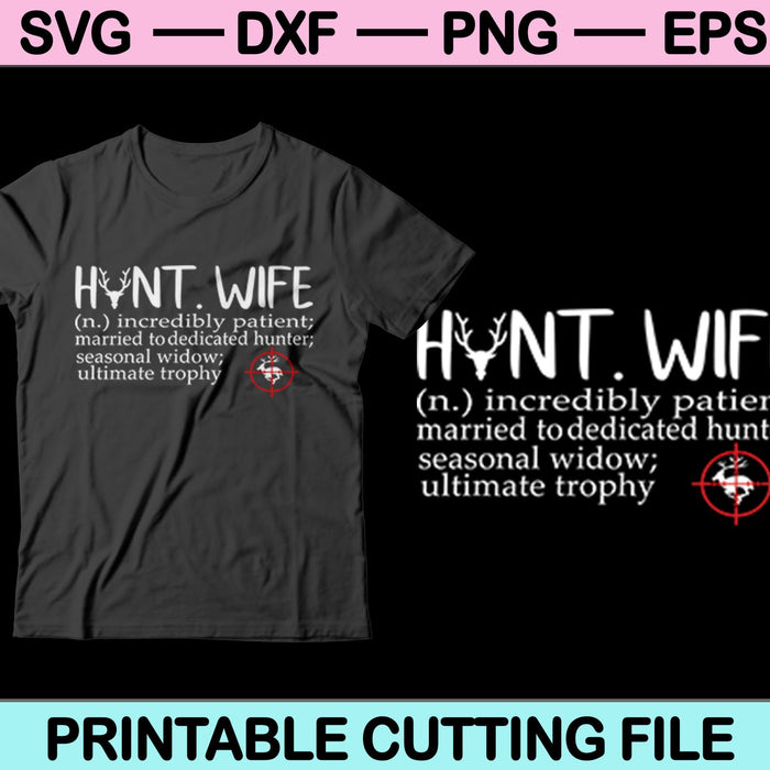 cazar esposa increíblemente paciente SVG PNG Cortar archivos imprimibles