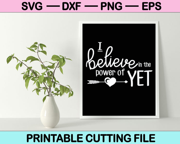 Creo en el poder de aún SVG PNG cortando archivos imprimibles