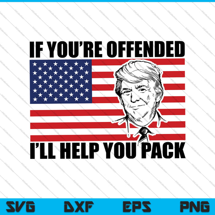 If you're offended I'll help you pack SVG PNG Cutting Printable Files