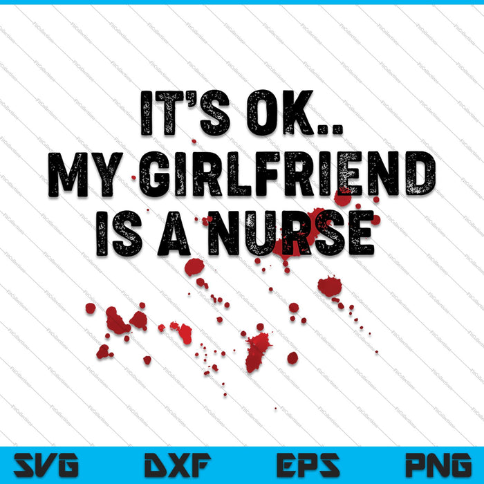 Está bien mi novia es enfermera SVG PNG cortando archivos imprimibles