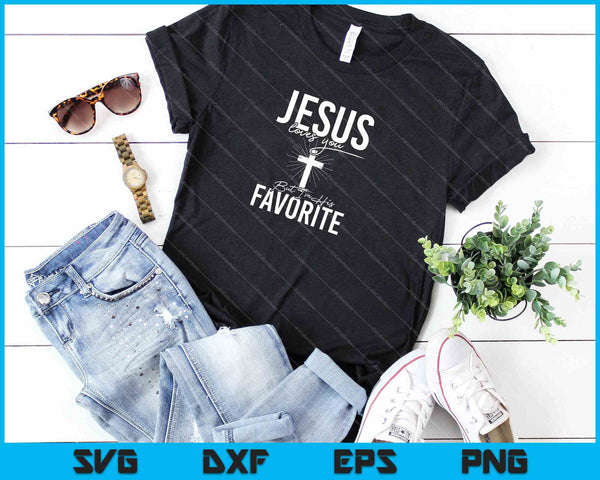 Jezus houdt van je, maar ik ben zijn favoriete SVG PNG snijden afdrukbare bestanden - on a t-shirt