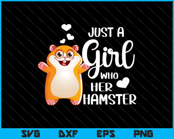 Gewoon een meisje dat haar hamster SVG PNG afdrukbare bestanden snijdt