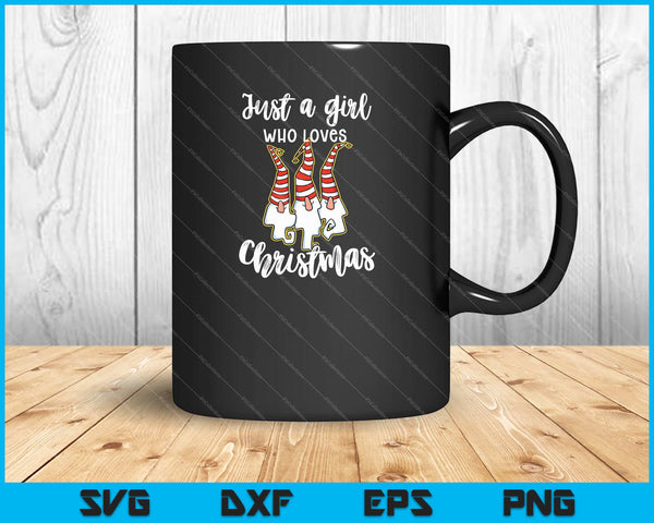 just a girl who loves Christmas shirt Svg Cutting Printable Files