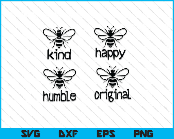 Bee soort gelukkig bescheiden originele SVG PNG snijden afdrukbare bestanden