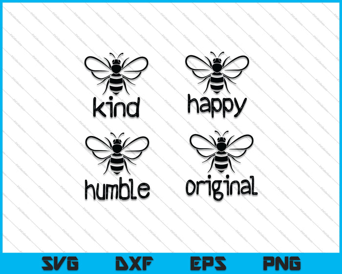Bee Kind Happy Humble Original SVG PNG Cutting Printable Files