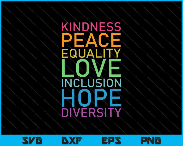 Vriendelijkheid Vrede Gelijkheid Liefde Inclusie Hoop Diversiteit SVG PNG Snijden afdrukbare bestanden