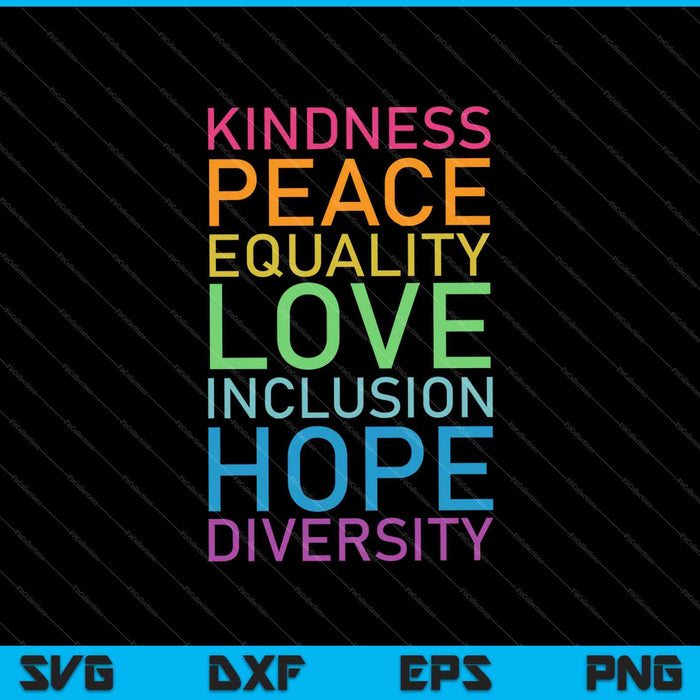 Vriendelijkheid Vrede Gelijkheid Liefde Inclusie Hoop Diversiteit SVG PNG Snijden afdrukbare bestanden