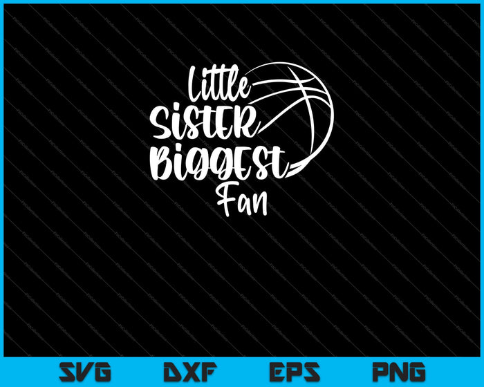 little Sister Biggest fan Svg Cutting Printable Files