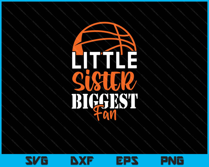 little Sister Biggest fan Svg Cutting Printable Files