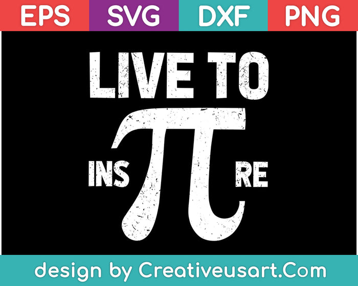 Live to Inspire Pi Day SVG PNG snijden afdrukbare bestanden