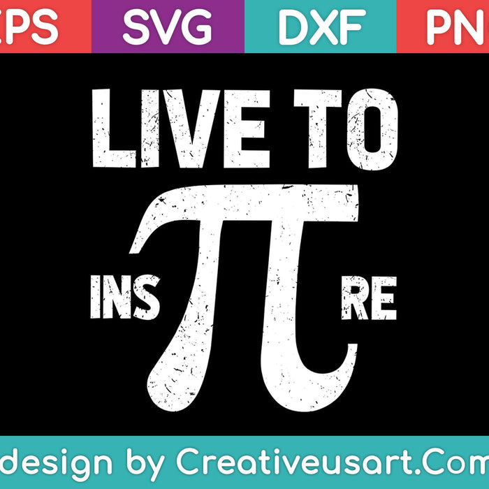 Live to Inspire Pi Day SVG PNG cortando archivos imprimibles