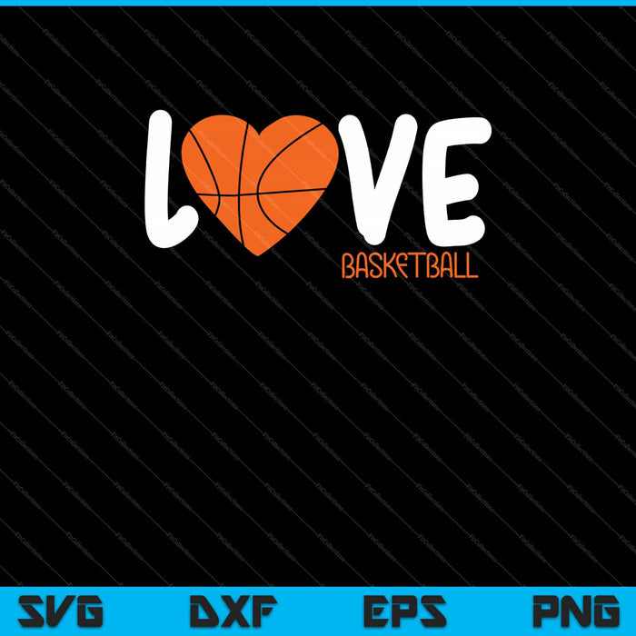 Funny Love Basketball Lover SVG PNG Cutting Printable Files