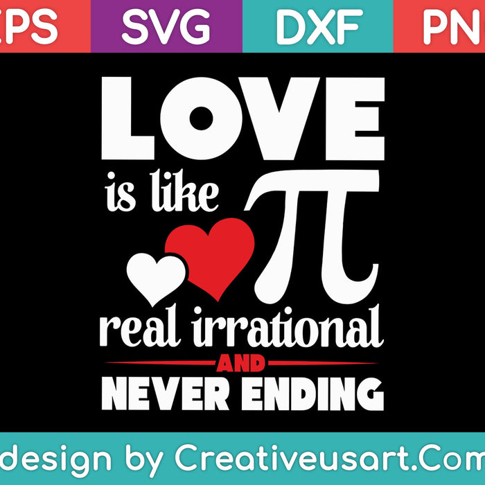 Liefde is als Pi echte irrationele nooit eindigende Pi dag SVG PNG snijden afdrukbare bestanden