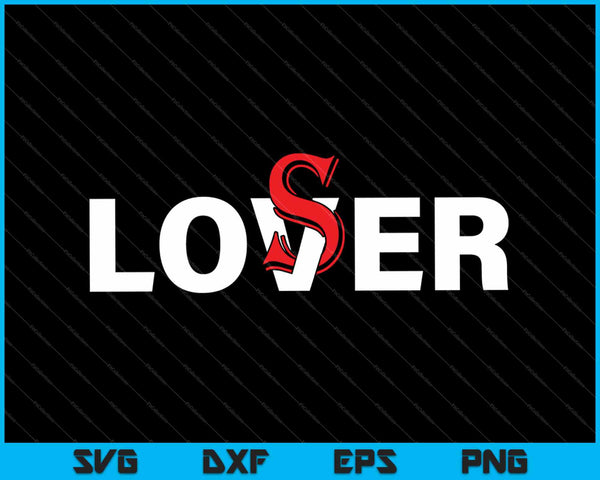 Lover and Loser SVG PNG Cutting Printable Files