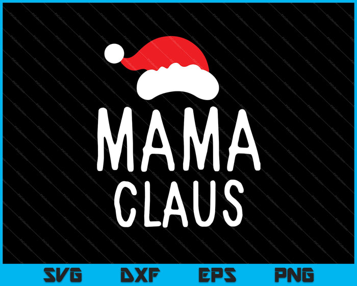 Mama claus SVG PNG Cutting Printable Files