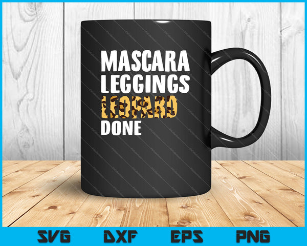 Mascara Leggings Leopard Done SVG PNG Cutting Printable Files