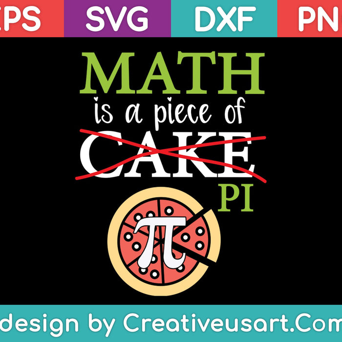Math is a Piece of (Cake) Pi Funny Math Pi Day SVG PNG Cutting Printable Files