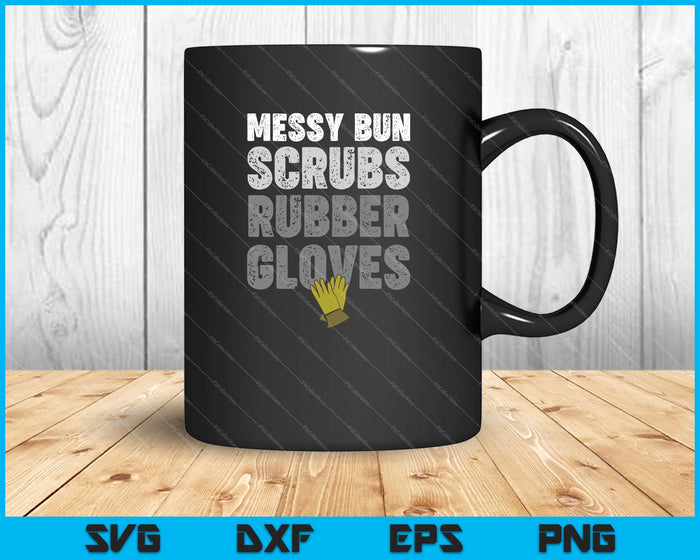 Messy Bun Scrubs Rubber Gloves SVG PNG Cutting Printable Files
