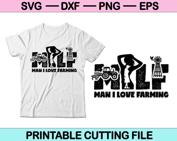 Milf Man Me encanta cultivar granjero SVG PNG cortar archivos imprimibles