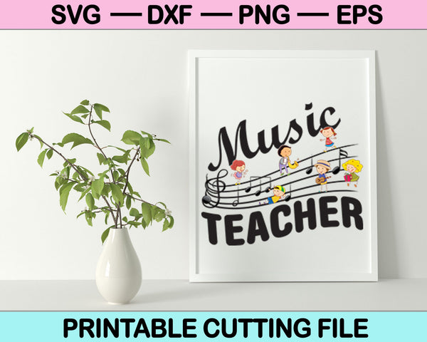 Music Teacher SVG PNG Cutting Printable Files