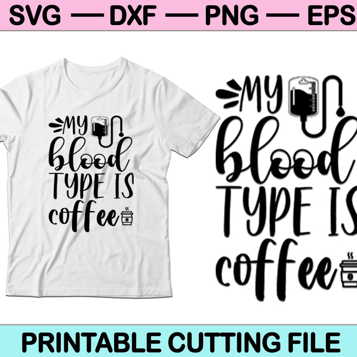 Mi tipo de sangre es café SVG PNG archivos de corte digital 