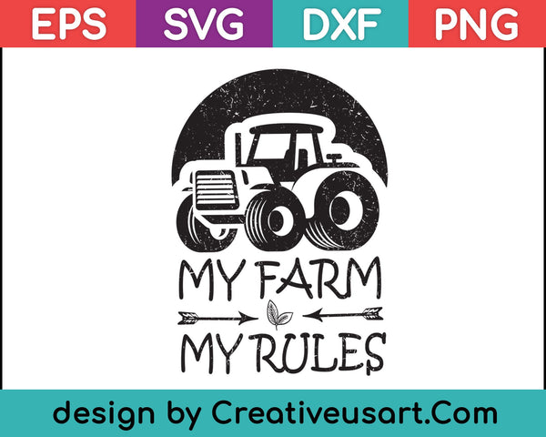 My Farm My Rules SVG PNG Cutting Printable Files