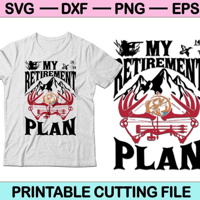 My Retirement Plan SVG PNG Cutting Printable Files