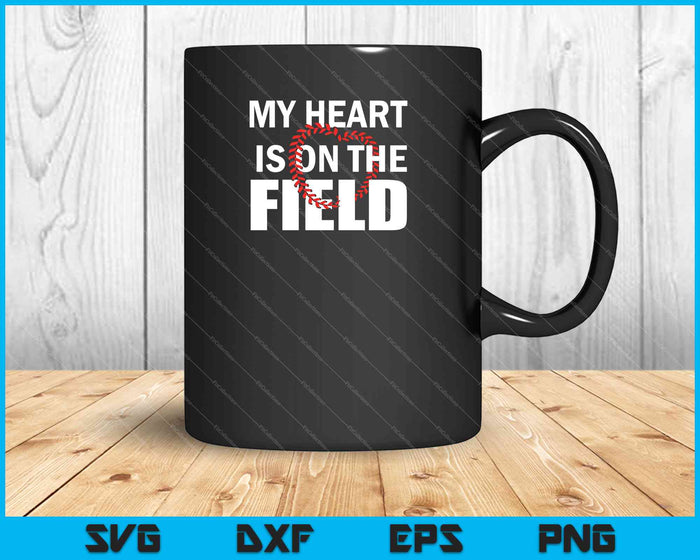My Heart Is On The Field SVG PNG Cutting Printable Files