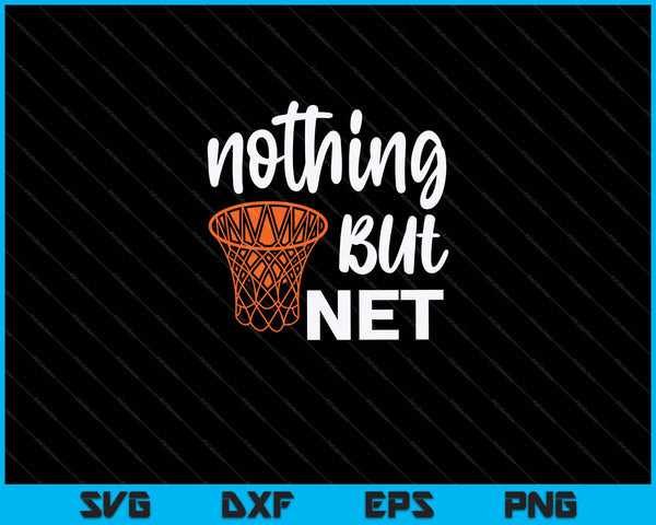 Nothing But Net SVG PNG Cutting Printable Files