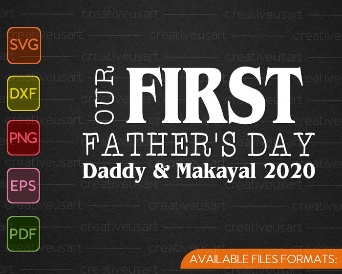 Onze eerste Vaderdag Daddy & Makayal 2020 SVG PNG snijden afdrukbare bestanden