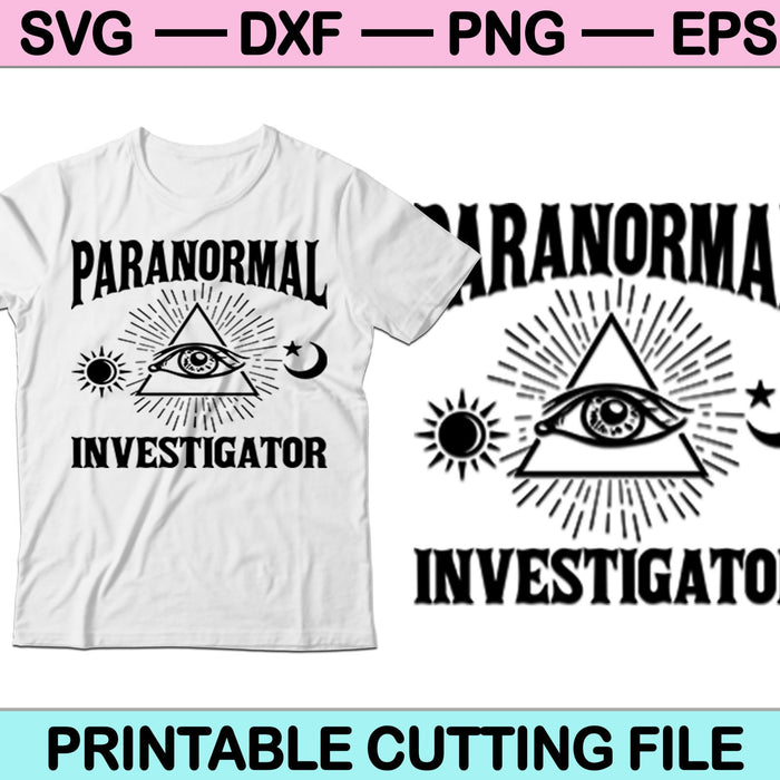 Paranormal Investigator SVG PNG Digital Cutting Files