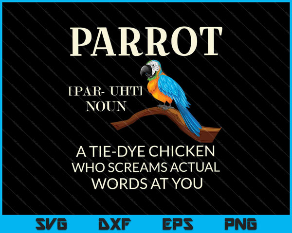Papegaai tie-dye kip die werkelijke woorden naar je schreeuwt SVG PNG snijden afdrukbare bestanden