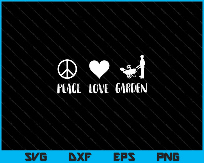 Peace Love Garden SVG PNG snijden afdrukbare bestanden