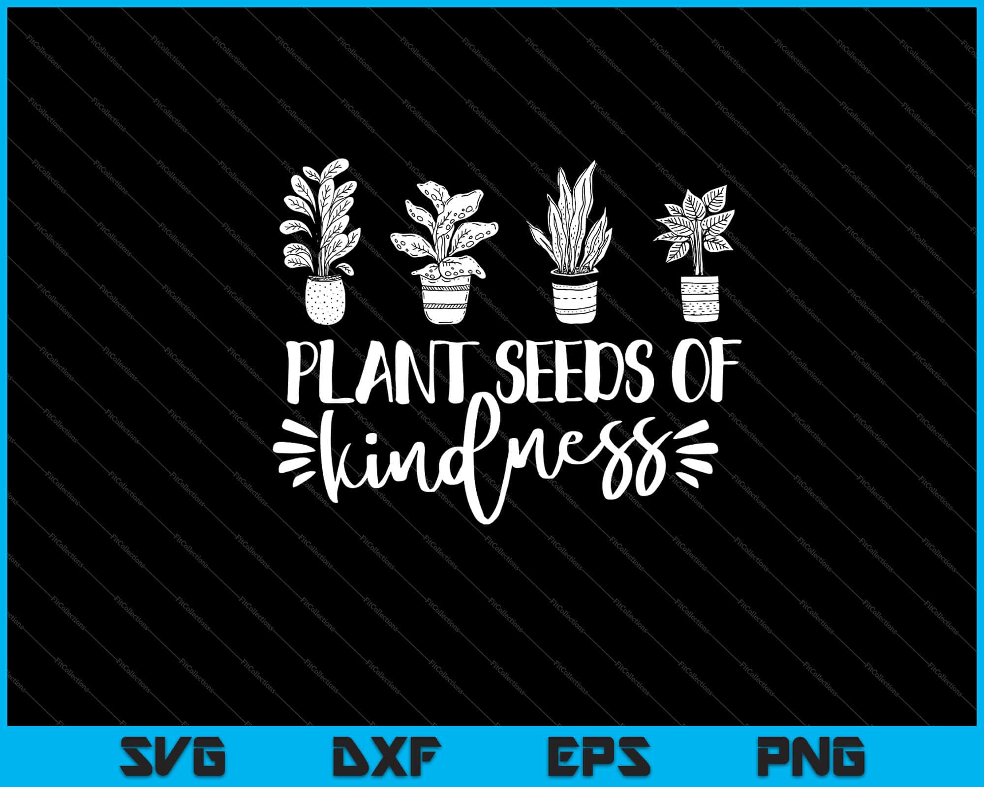 plant seeds of kindness quotes plant seeds of kindness Garden Svg Files – creativeusarts