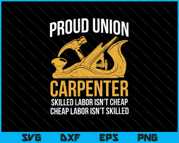 Orgulloso sindicato carpintero mano de obra calificada no es barata La mano de obra barata no es calificada SVG PNG cortando archivos imprimibles