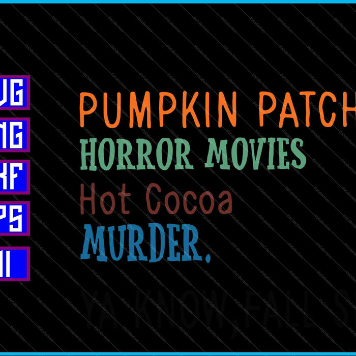 Pumpkin Patch Películas de terror Hot Cocoa Murder SVG PNG Cortando archivos imprimibles