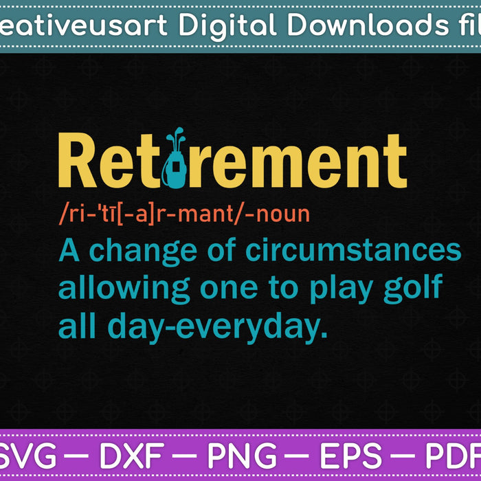 Funny Retirement Meaning SVG PNG Cutting Printable Files